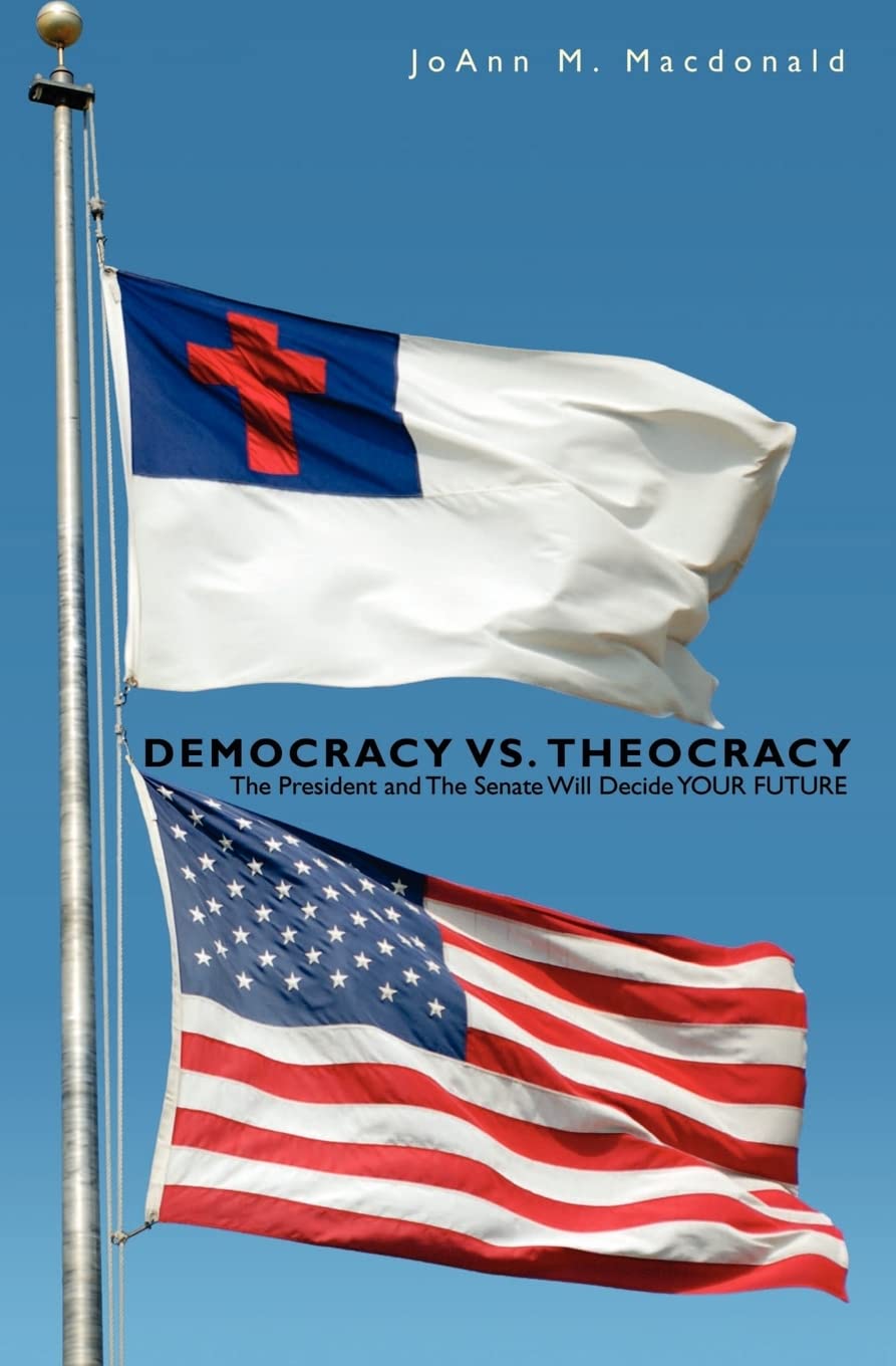 Democracy vs. Theocracy: The President and The Senate Will Decide YOUR FUTURE Social Sciences