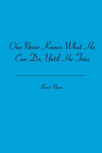 One Never Knows What He Can Do, Until He Tries Poetry
