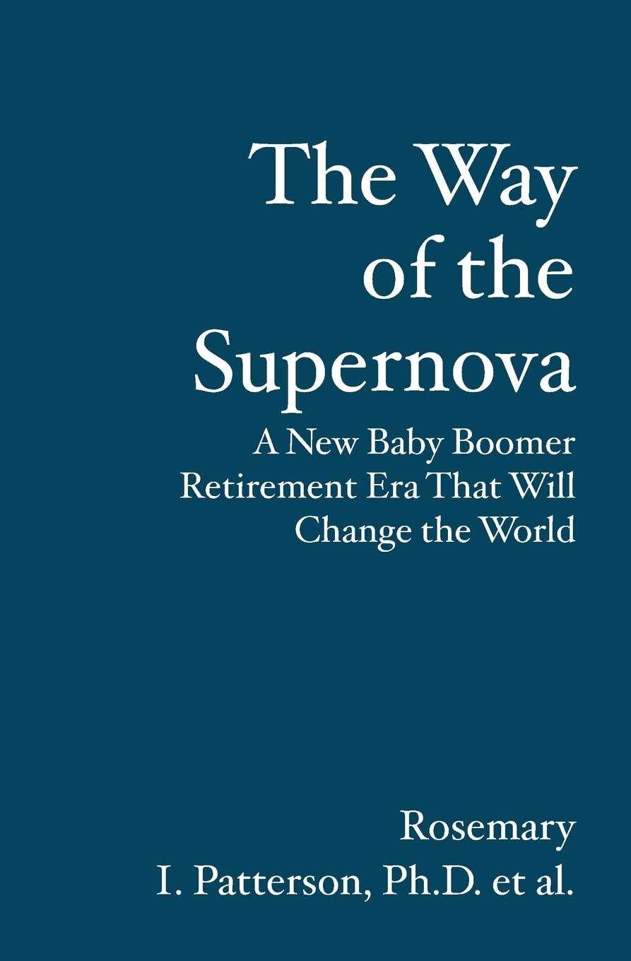 The Way of the Supernova: A New Baby Boomer Retirement Era That Will Change the World Religion & Esotericism