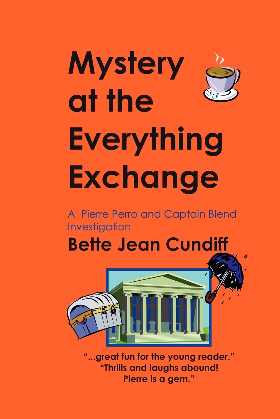 Mystery at the Everything Exchange: A Pierre Perro and Captain Blend Investigation (Mysteries with Pierre Perro and Captain Blend) Novels & Short Stories