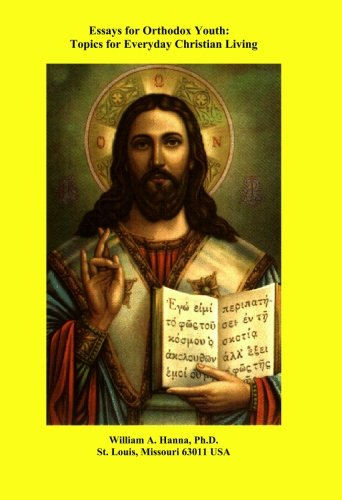 Essays for Orthodox Youth: Topics for Everyday Christian Living Religion & Esotericism