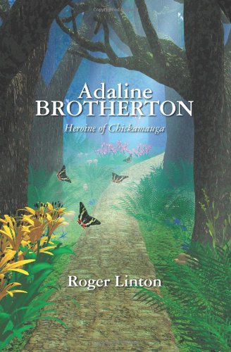 Adaline Brotherton: Heroine of Chickamauga Novels & Short Stories