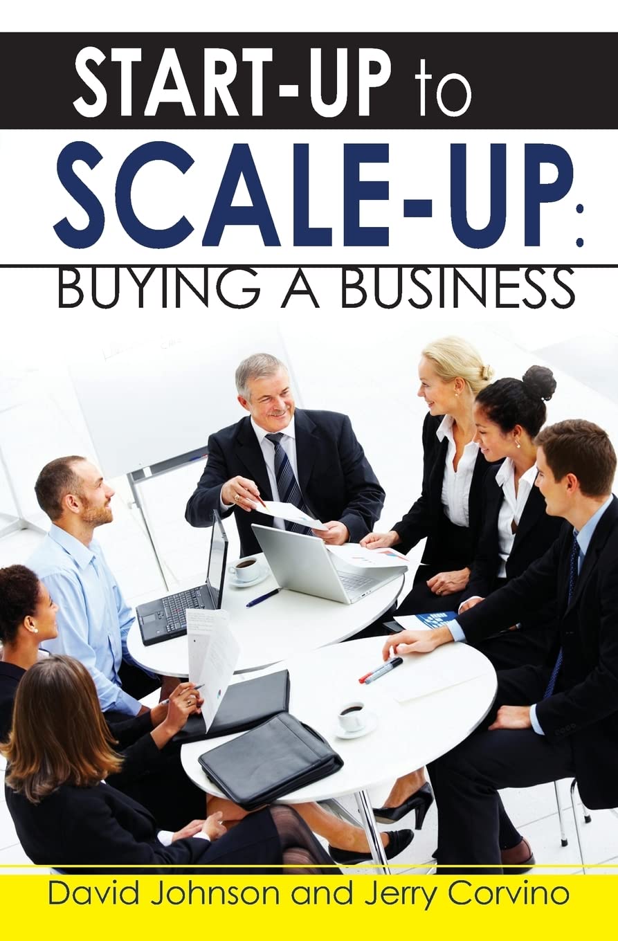 Start-Up to Scale-Up: Buying A Business Business, Finance & Career