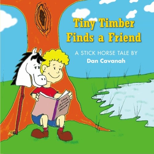Product Image: Tiny Timber Finds a Friend: A Stick Horse Tale