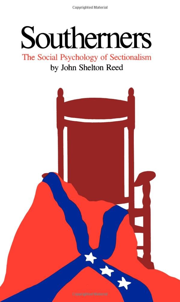 Southerners: The Social Psychology of Sectionalism (Institute for Research in Social Science) Social Sciences