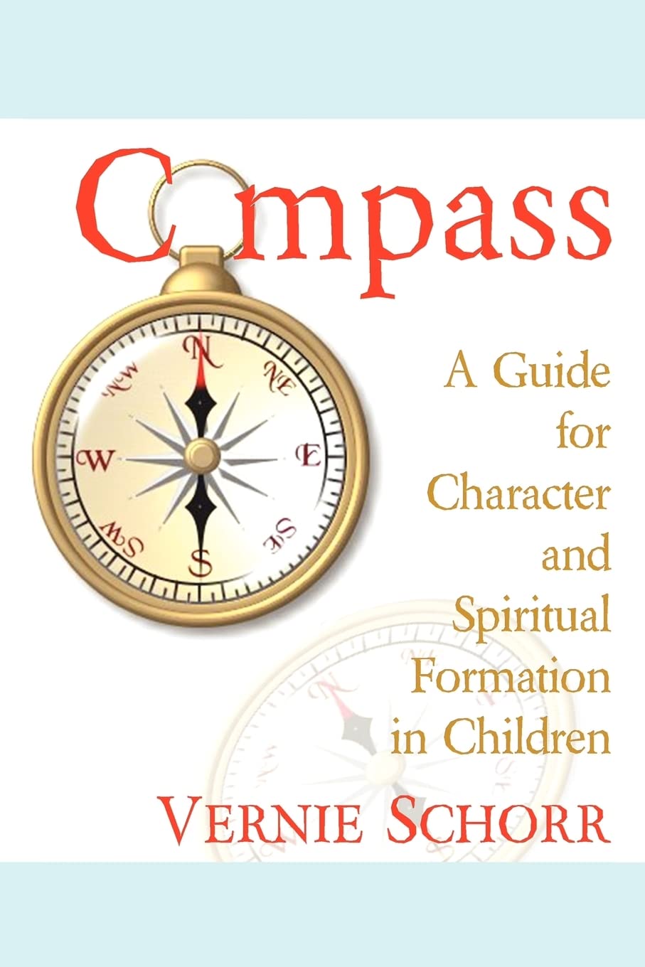 Compass: A Guide for Character and Spiritual Formation in Children Religion & Esotericism