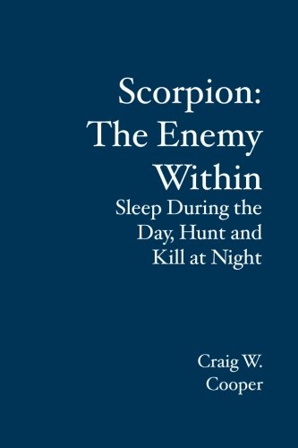 Scorpion: the Enemy Within: Sleep During the Day, Hunt and Kill at Night Action & Adventure