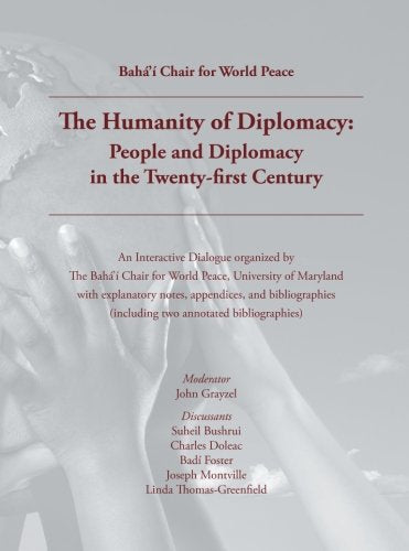 The Humanity of Diplomacy: People and Diplomacy in the Twenty-first Century Politics & History