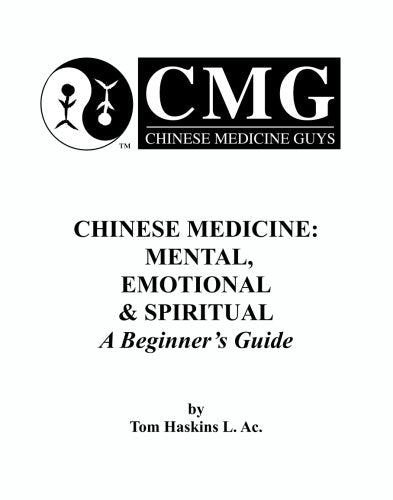 Chinese Medicine: Mental, Emotional & Spiritual Medicine