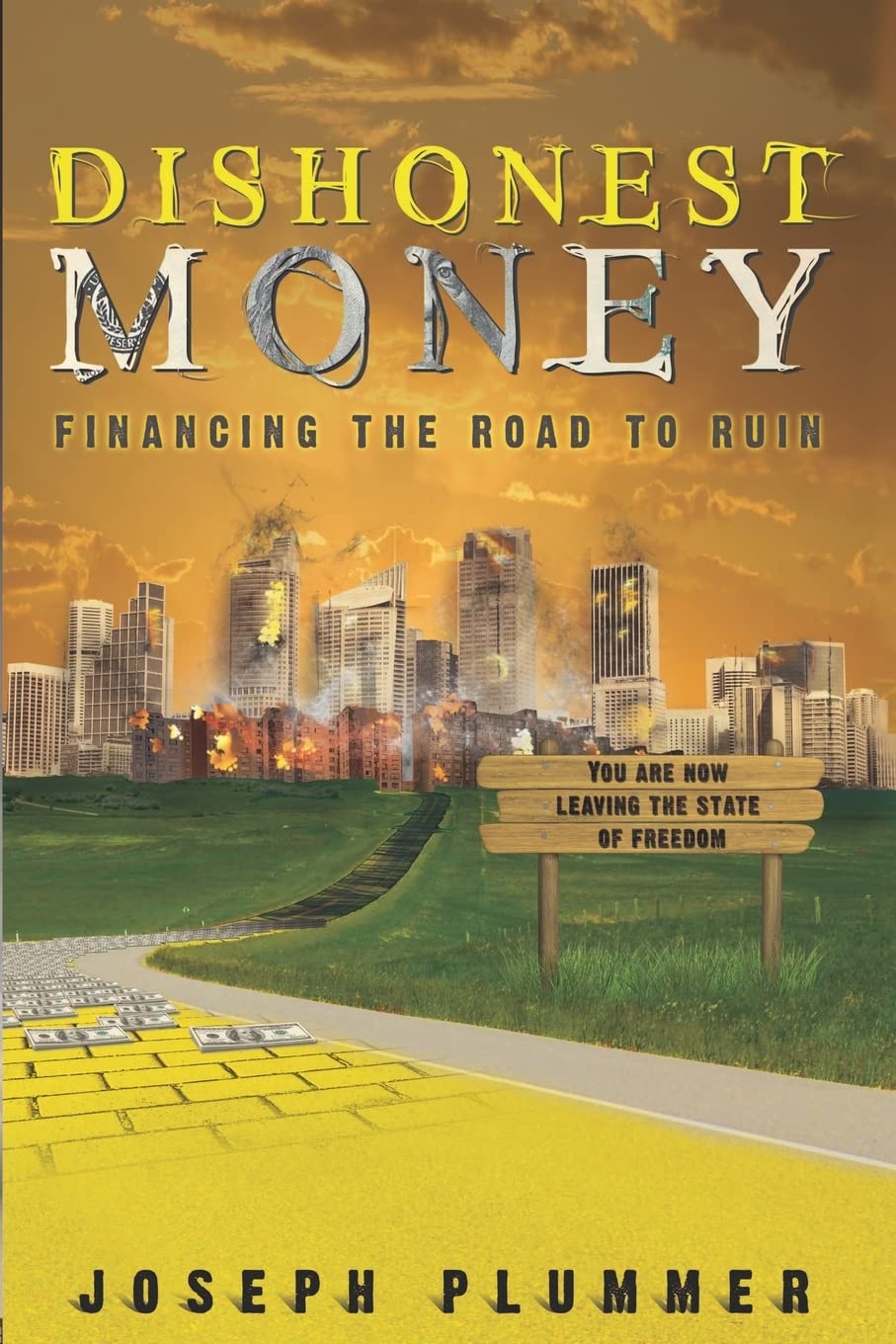 Dishonest Money: Financing the Road to Ruin book