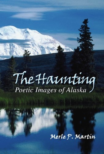 The Haunting: Poetic Images of Alaska Poetry