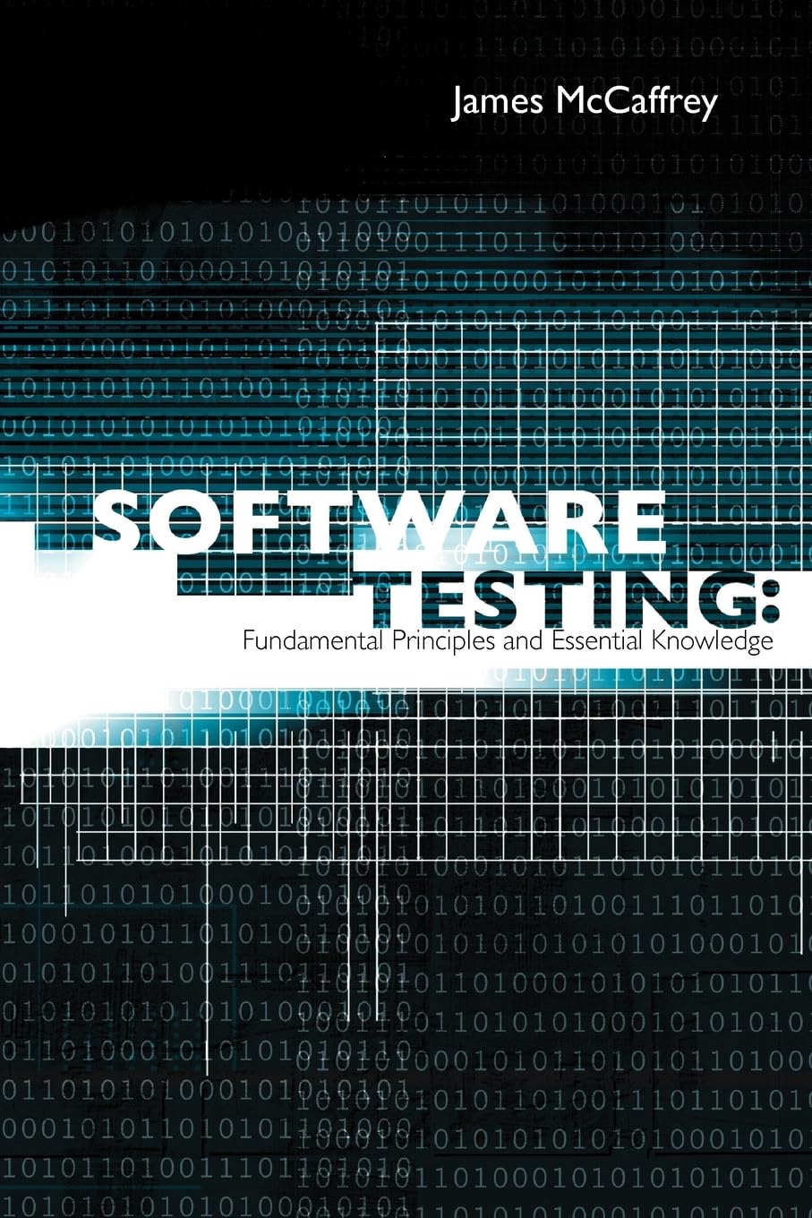 Software Testing: Fundamental Principles and Essential Knowledge Computer Science