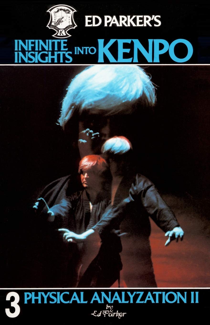 Ed Parker's Infinite Insights Into Kenpo: Physical Anaylyzation II Leisure & Fun