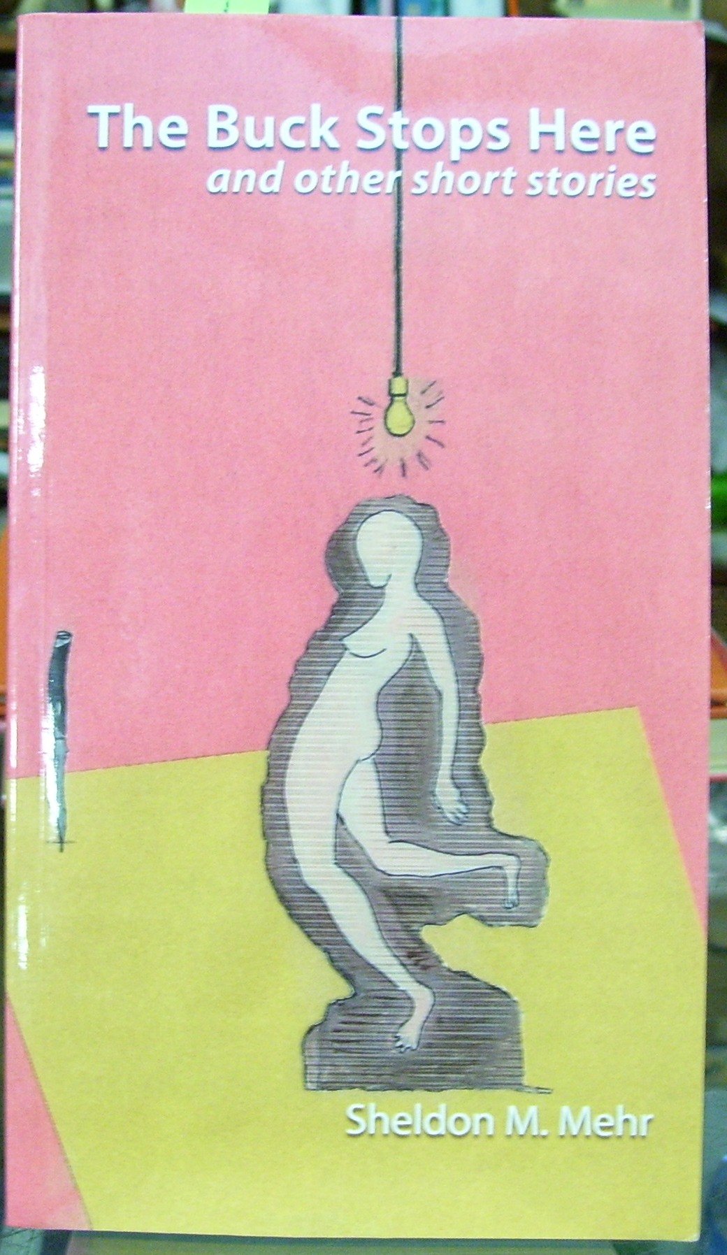Product Image: The Buck Stops Here: And Other Short Stories