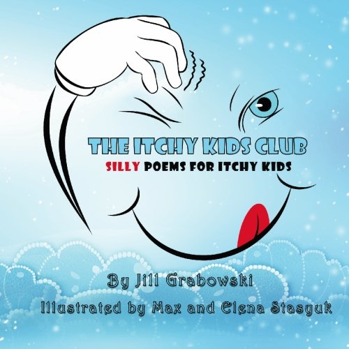 The Itchy Kids Club: Silly poems for itchy kids book