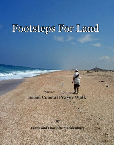 Footsteps for Land: Israel Coastal Prayer Walk Politics & History
