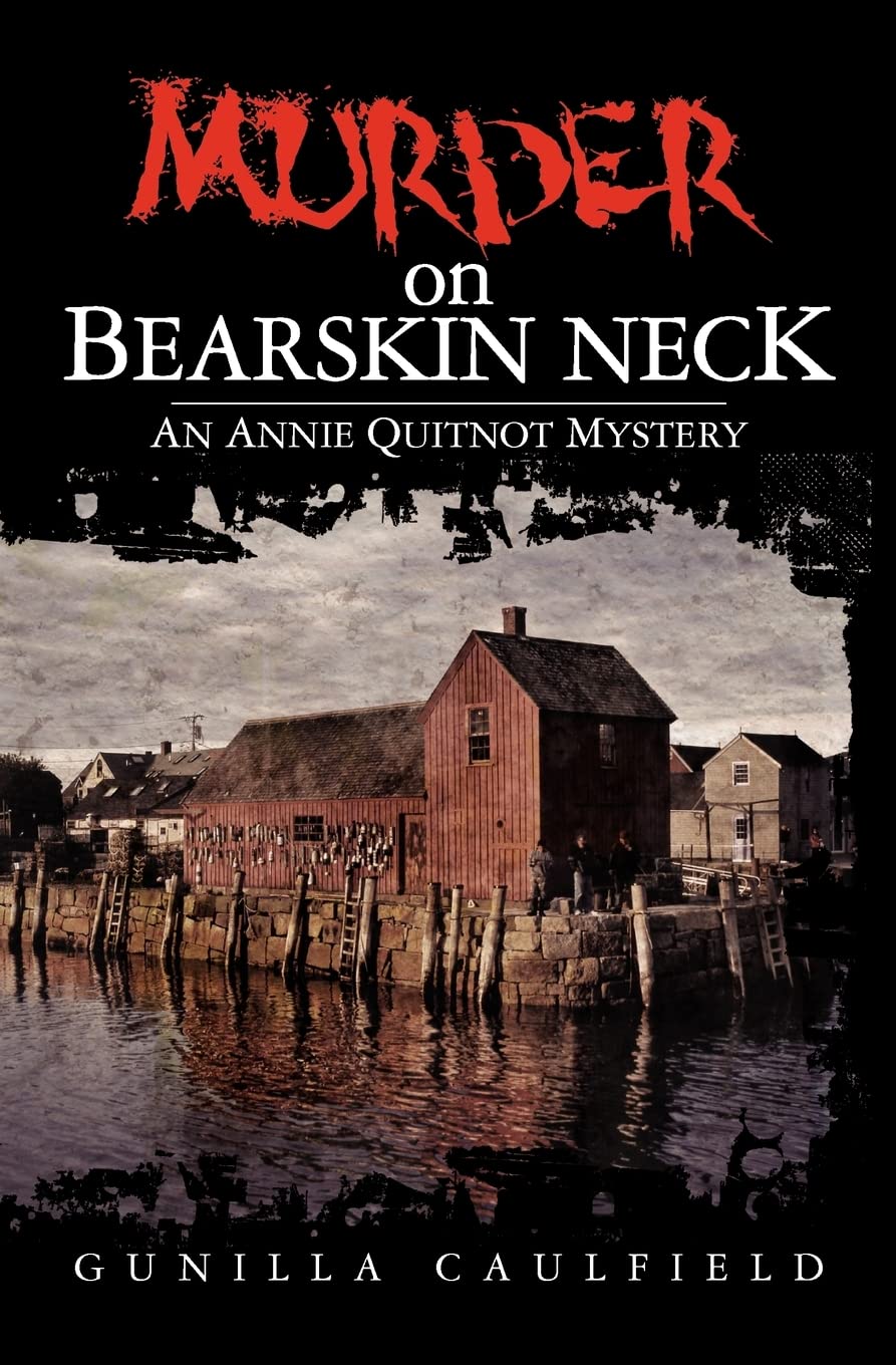 Murder on Bearskin Neck: An Annie Quitnot Mystery Detective & CSI