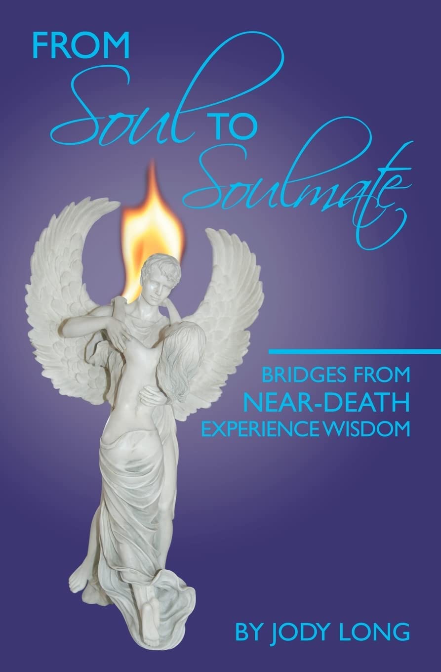 From Soul to Soulmate: Bridges from Near-Death Experience Wisdom Partnership & Love