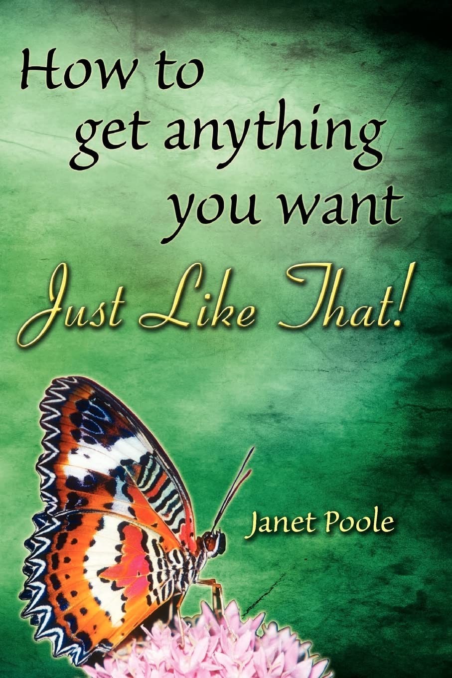 Just Like That!: How to Get Anything You Want book