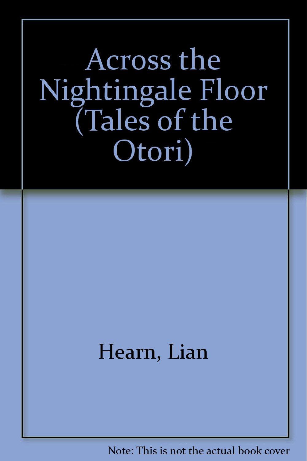 Across the Nightingale Floor (Tales of the Otori) Books