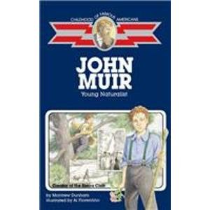 John Muir: Young Naturalist (Childhood of Famous Americans) Books