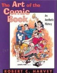 The Art of the Comic Book: An Aesthetic History (Studies in Popular Culture) Books