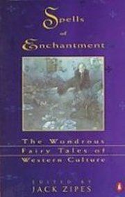 Spells of Enchantment: The Wondrous Fairy Tales of Western Culture Books
