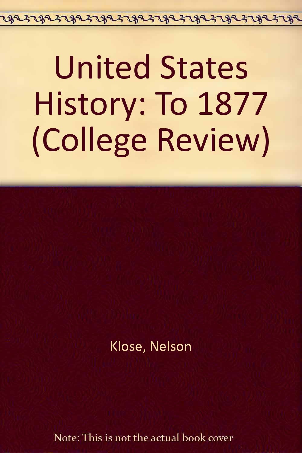 United States History: To 1877 (College Review) Politics & History