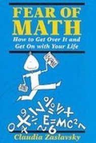 Fear of Math: How to Get over It and Get on With Your Life Mathematics
