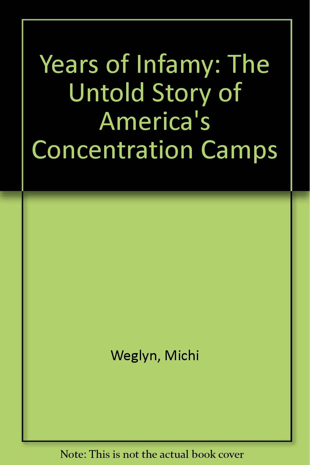 Years of Infamy: The Untold Story of America's Concentration Camps Books