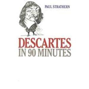 Descartes in 90 Minutes (Philosophers in 90 Minutes) Books