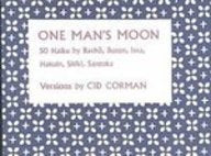 One Man's Moon: 50 Haiku by Basho, Buson, Issa, Hakuin, Shiki, Santoka Books
