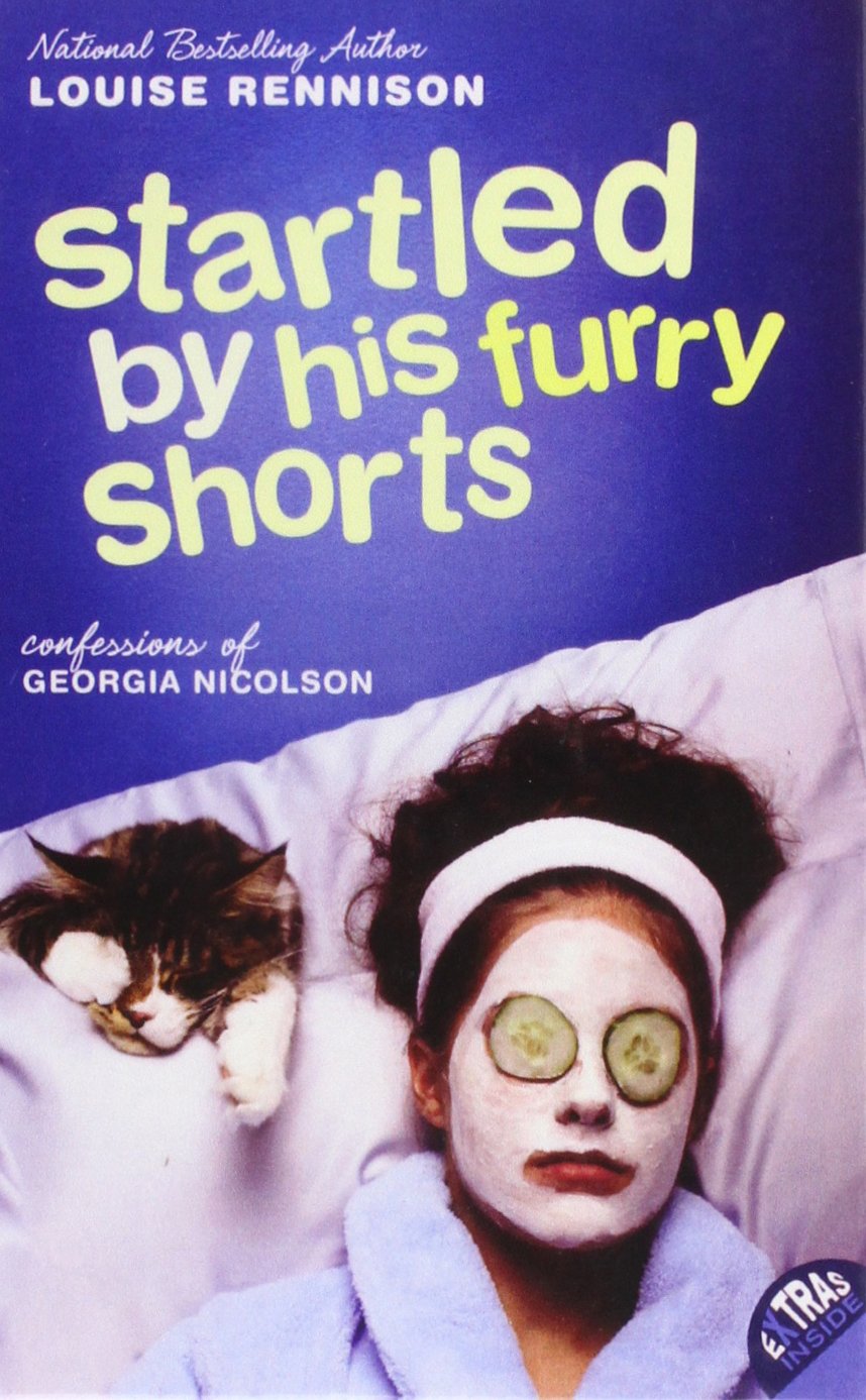 Startled by His Furry Shorts (Confessions of Georgia Nicolson) Books