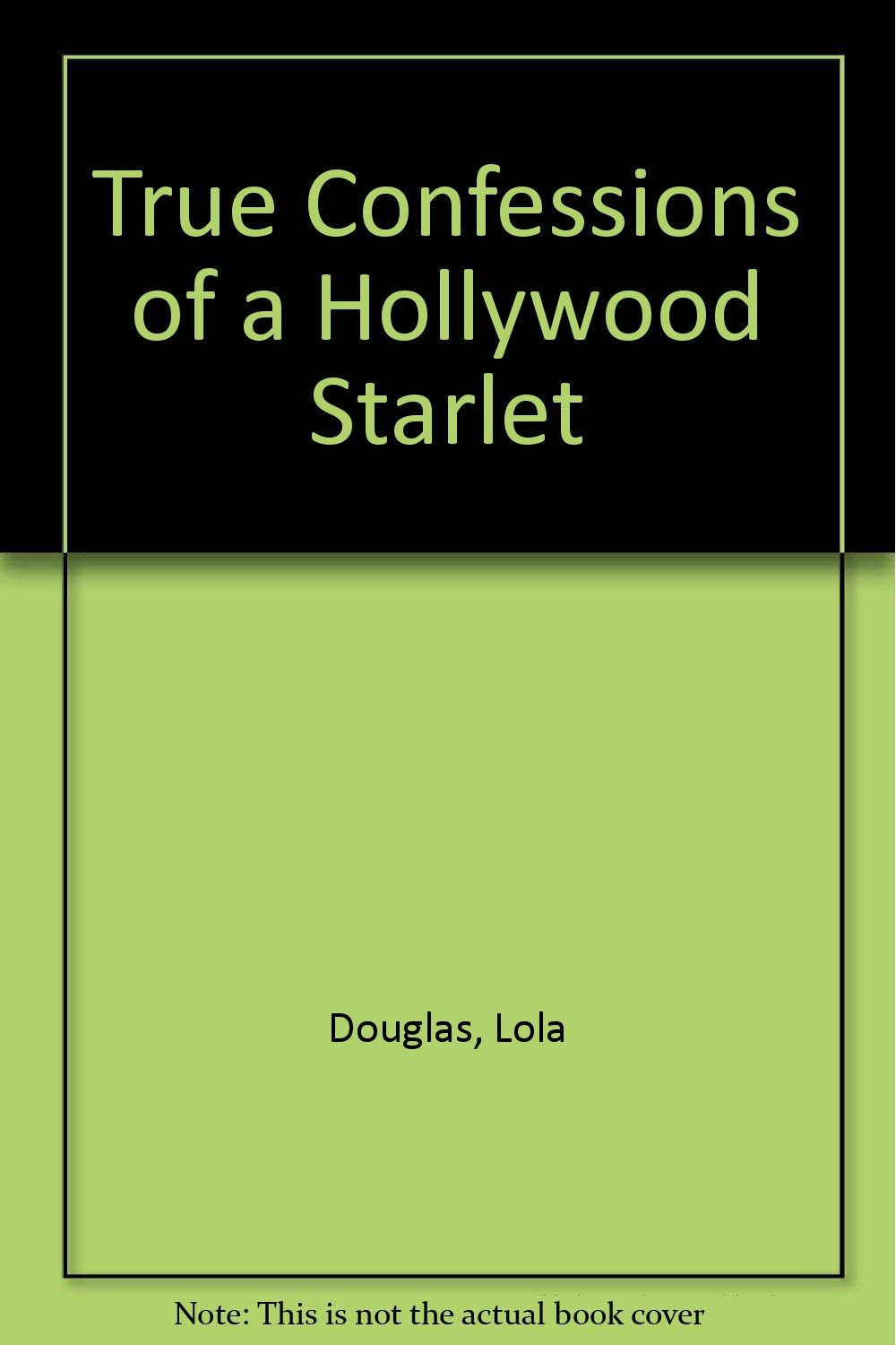True Confessions of a Hollywood Starlet Books