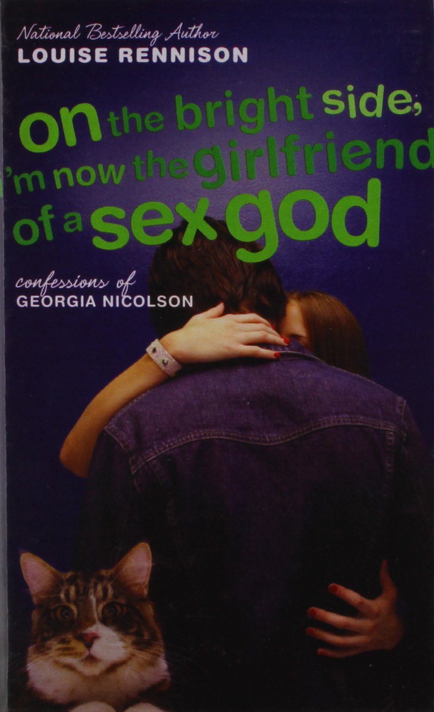 On the Bright Side, I'm Now the Girlfriend of a Sex God: Further Confessions of Georgia Nicolson Books