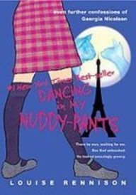 Dancing in My Nuddypants: Even Further Confessions of Georgia Nicolson Books