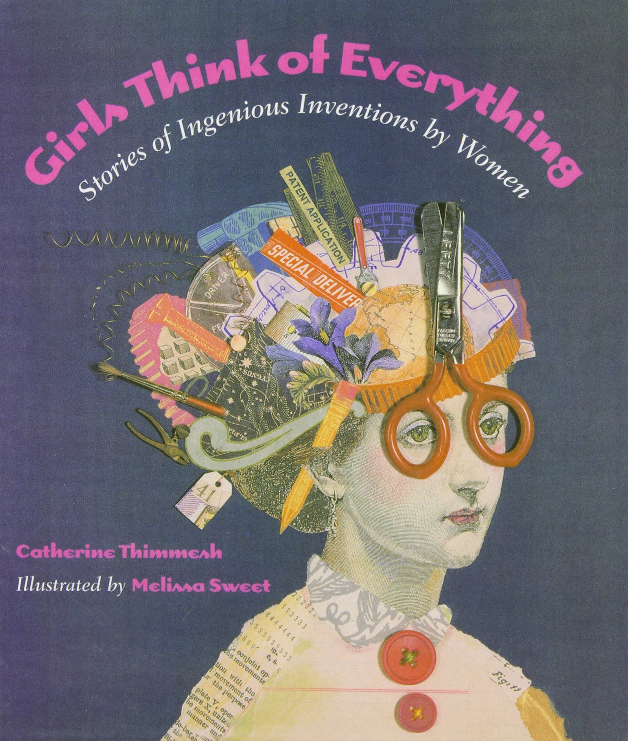 Girls Think of Everything: Stories of Ingenious Inventions by Women Non-fiction