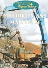 Electricity and Magnetism (Gareth Stevens Vital Science: Physical Science) Books