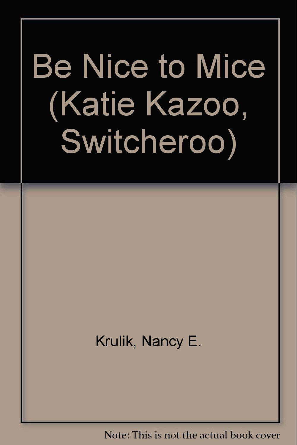 Be Nice to Mice (Katie Kazoo, Switcheroo) Books