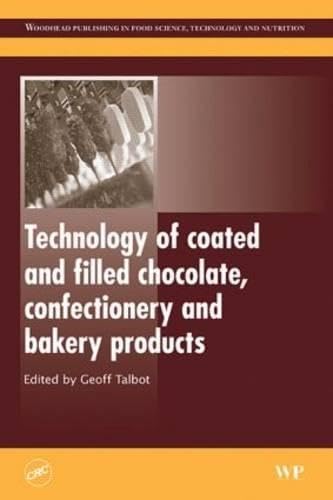 Science and Technology of Enrobed and Filled Chocolate, Confectionery and Bakery Products Business, Finance & Career