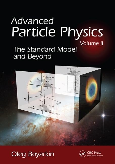Advanced Particle Physics Volume II: The Standard Model and Beyond Business & Technology