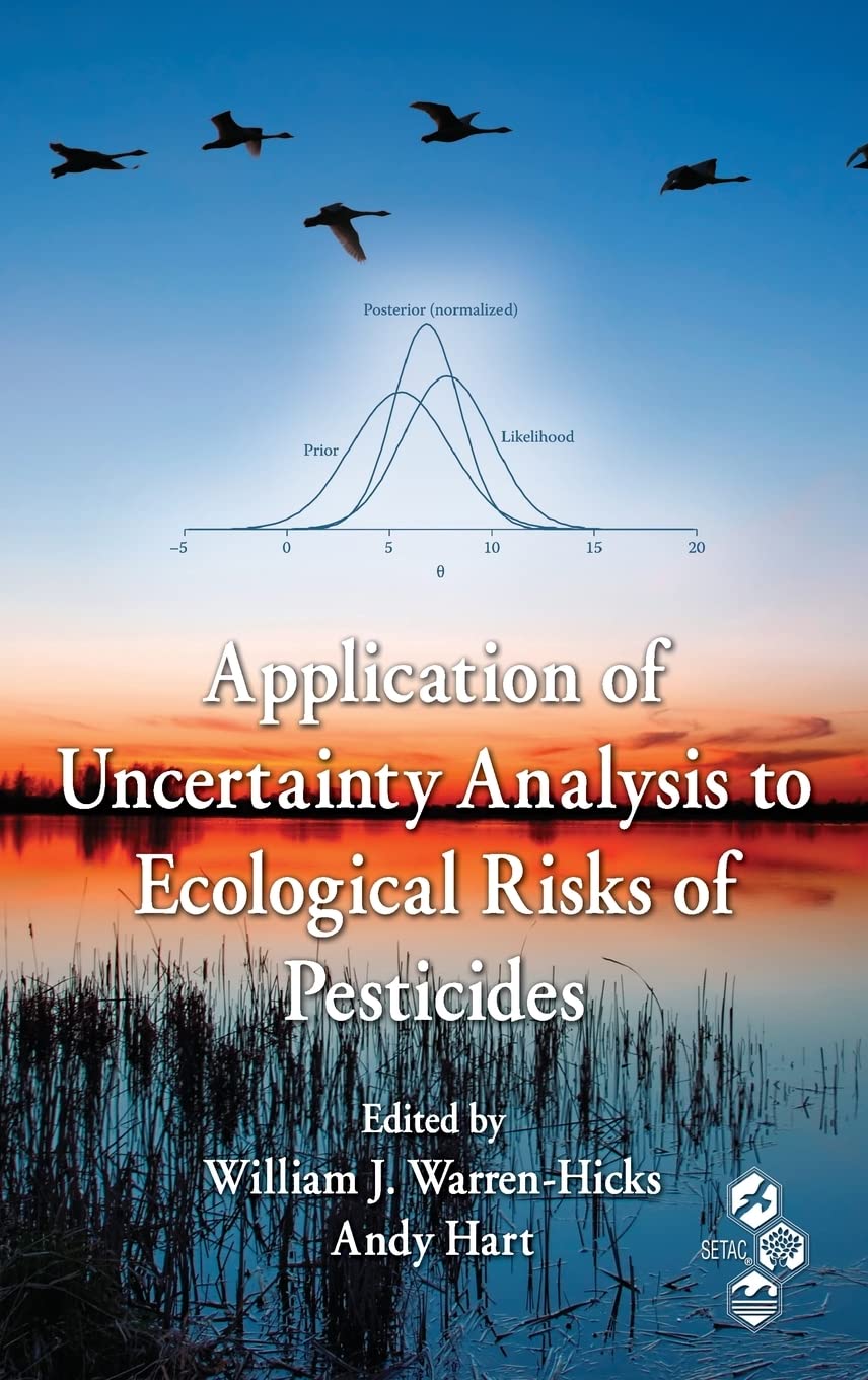 Application of Uncertainty Analysis to Ecological Risks of Pesticides (Environmental Chemistry & Toxicology) Business & Technology