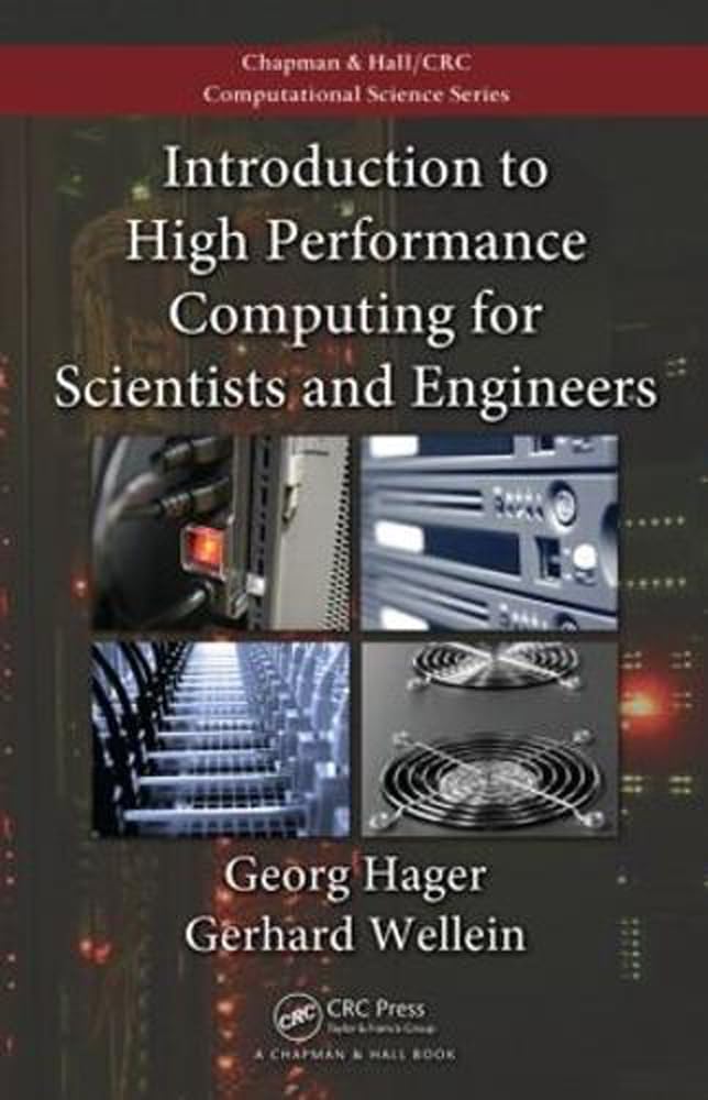 Introduction to High Performance Computing for Scientists and Engineers Computer Science