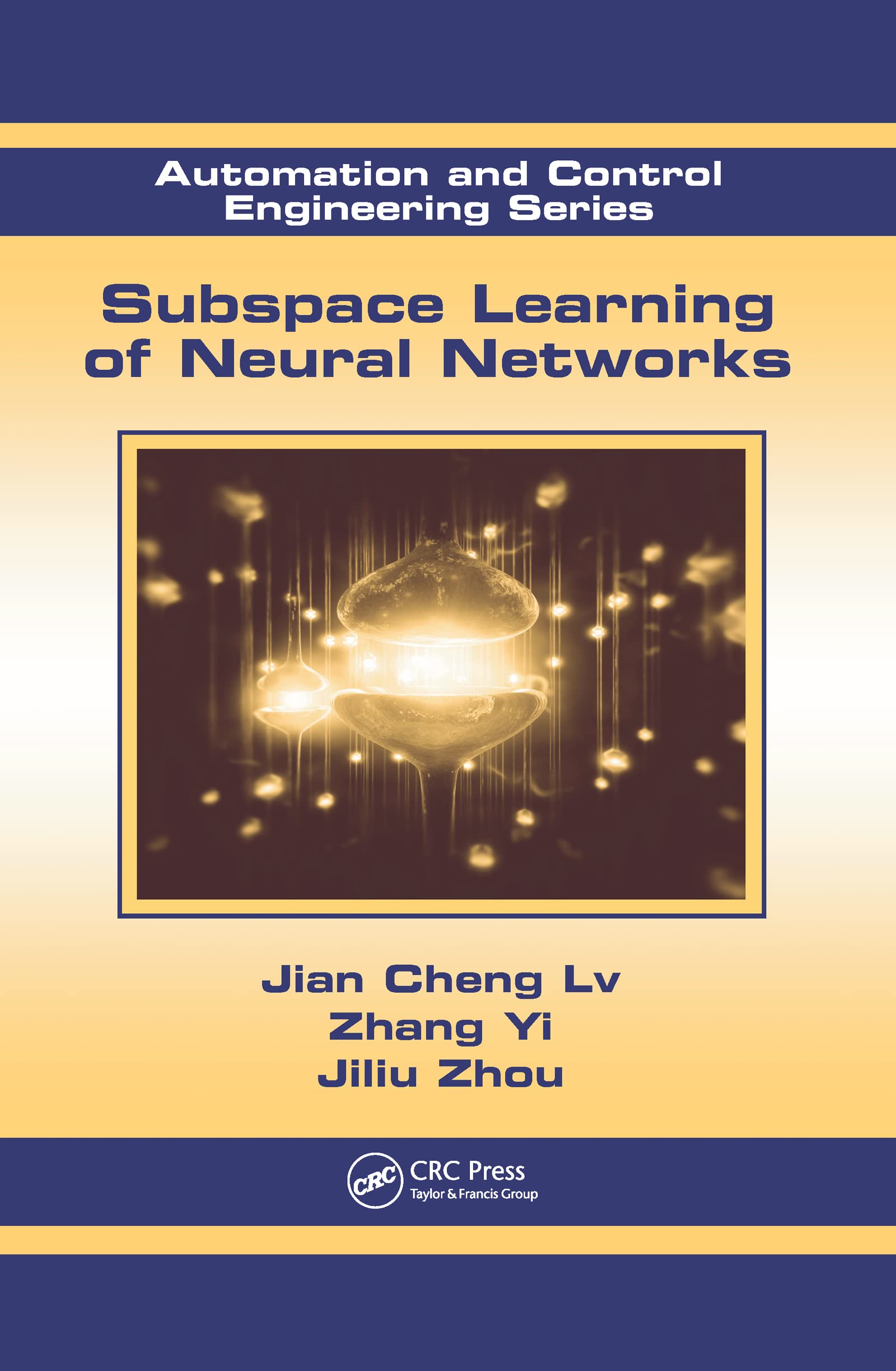Subspace Learning of Neural Networks (Automation and Control Engineering, Band 42) Computer Science