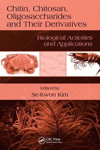 Chitin, Chitosan, Oligosaccharides and Their Derivatives: Biological Activities and Applications Books