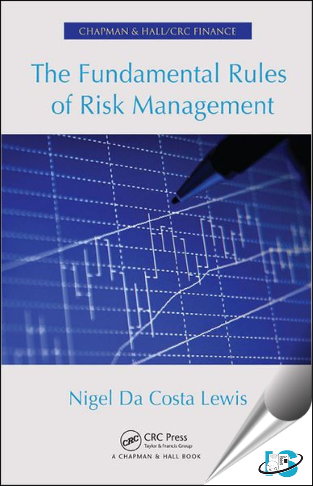 The Fundamental Rules of Risk Management (Chapman & Hall/Crc Finance Series) Business, Finance & Career