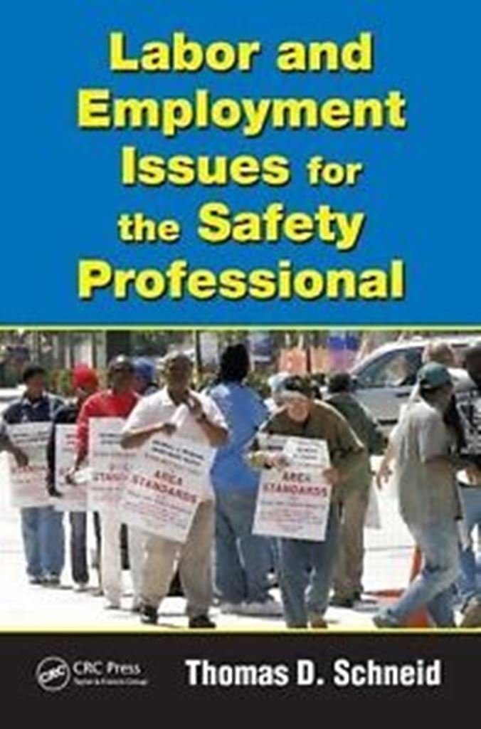 Labor and Employment Issues for the Safety Professional (Occupational Safety and Health Guide Series) Law
