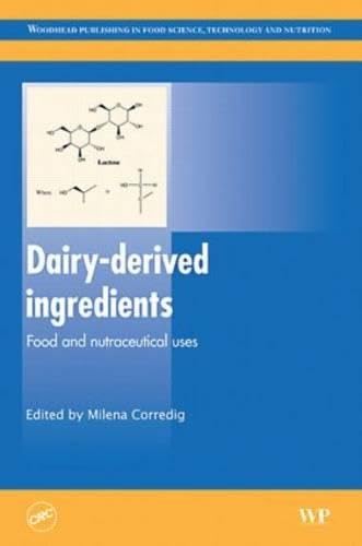 Dairy-Derived Ingredients: Food and Nutraceutical Uses Business, Finance & Career