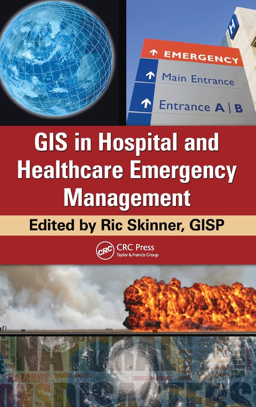 GIS in Hospital and Healthcare Emergency Management Medicine