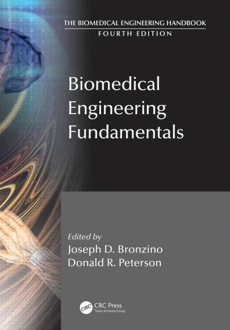 Biomedical Engineering Fundamentals (The Biomedical Engineering Handbook, 1, Band 1) Medicine